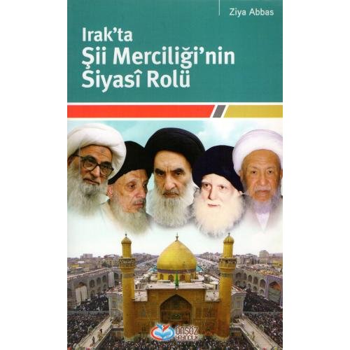 Irak'ta Şii Merciliği'nin Siyasî Rolü