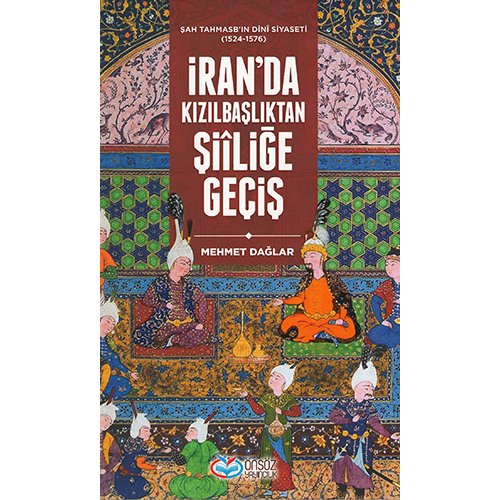 İran'da Kızılbaşlıktan Şiîliğe Geçiş