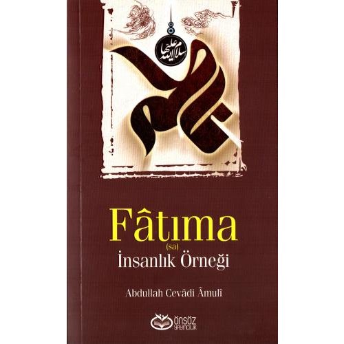 Fâtıma (s.a) İnsanlık Örneği