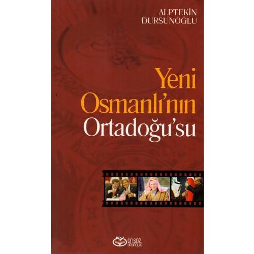 Yeni Osmanlı'nın Ortadoğu'su
