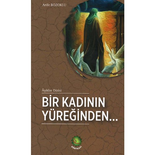 Bir Kadının Yüreğinden...