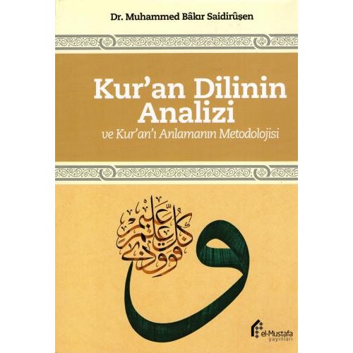 Kur'an Dilinin Analizi ve Kur'an'ı Anlama Metodolojisi