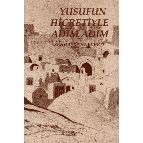 Yusufun Hicretiyle Adım Adım