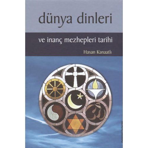 Dünya Dinleri ve İnanç Mezhepleri Tarihi