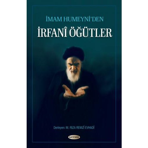 İmam Humeyni'den İrfanî Öğütler
