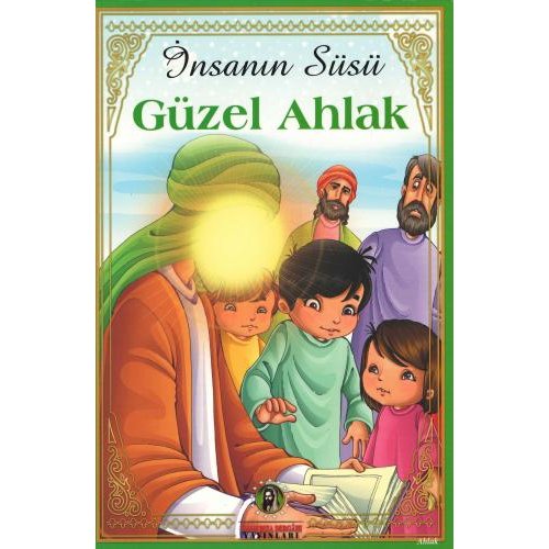 İnsanın Süsü Güzel Ahlak