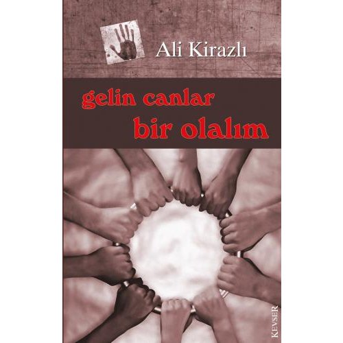 Gelin Canlar Bir Olalım