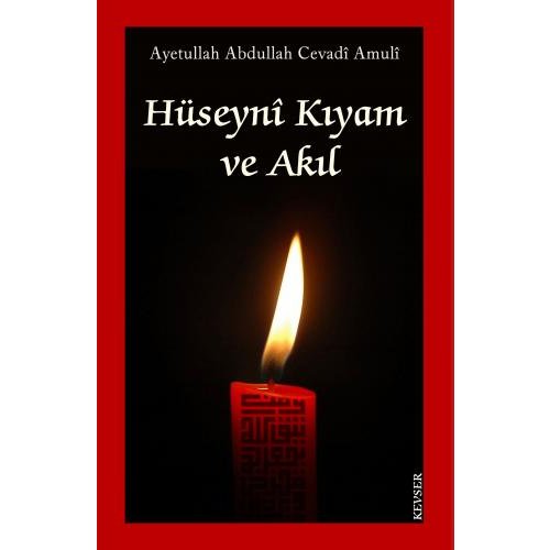 Hüseynî Kıyam ve Akıl