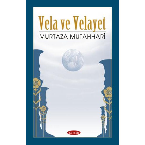 Vela ve Velayet Üzerine
