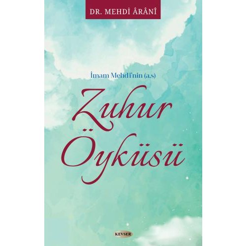 İmam Mehdi'nin (a.s) Zuhur Öyküsü