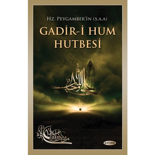 Hz. Peygamber'in (s.a.a) Gadir-i Hum Hutbesi