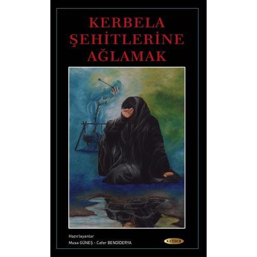 Kerbela Şehitlerine Ağlamak