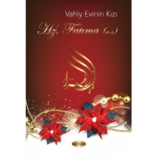 Vahiy Evinin Kızı Hz. Fatıma (a.s)