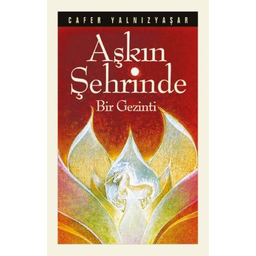 Aşkın Şehrinde Bir Gezinti