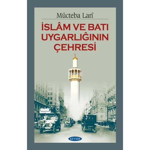 İslâm ve Batı Uygarlığının Çehresi