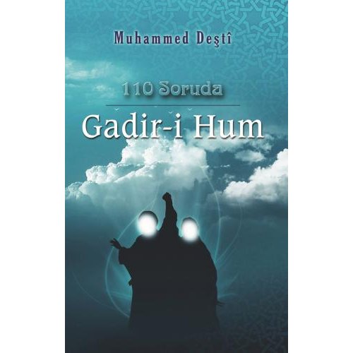 110 Soruda Gadir-i Hum