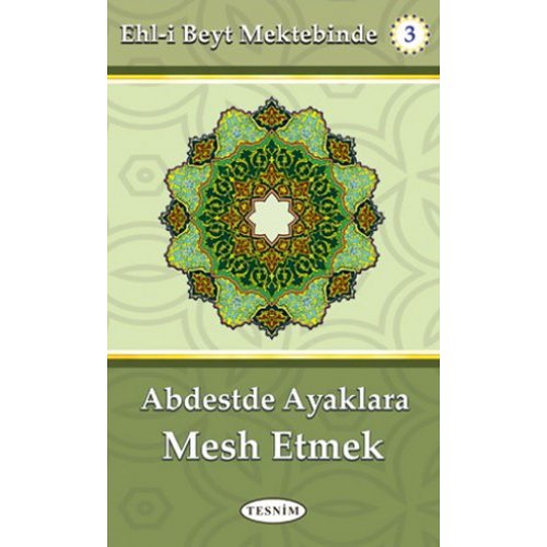 Abdestte Ayaklara Mesh Etmek
