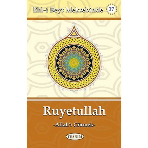 Ruyetullah - Allah'ı Görmek