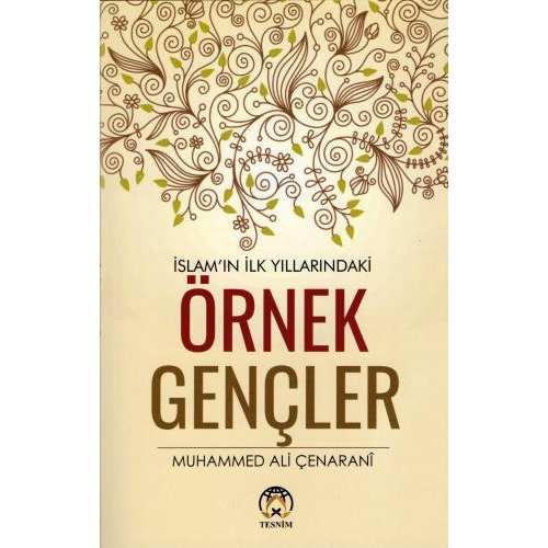 İslam'ın İlk Yıllarındaki Örnek Gençler