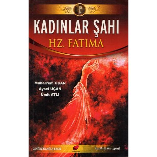 Kadınlar Şahı Hz. Fatıma (s.a)