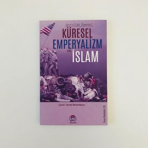 İnce Noktalar 3 Küresel Emperyalizm ve İslam