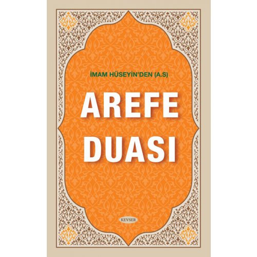 İmam Hüseyin'den (a.s) Arefe Duası