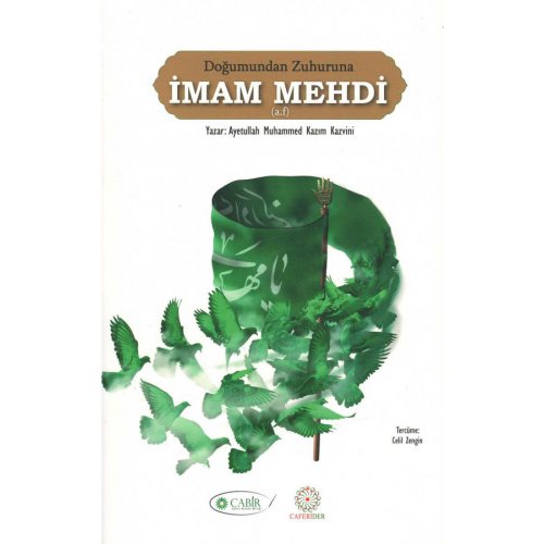 Doğumundan Zuhuruna İmam Mehdi (a.f)