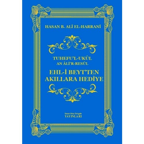 EHL-İ BEYT’TEN AKILLARA HEDİYE (TUHEFU’L UKUL)