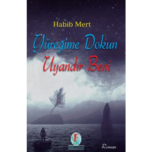 YÜREĞİME DOKUN UYANDIR BENİ