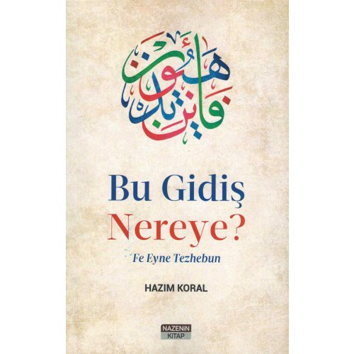 Bu Gidiş Nereye?