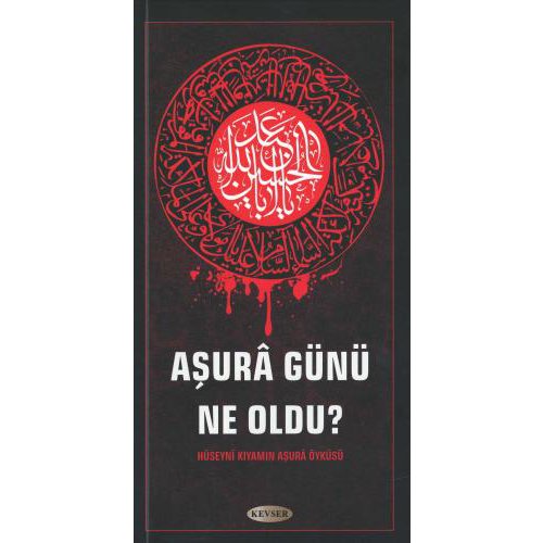 Aşura Günü Ne Oldu?