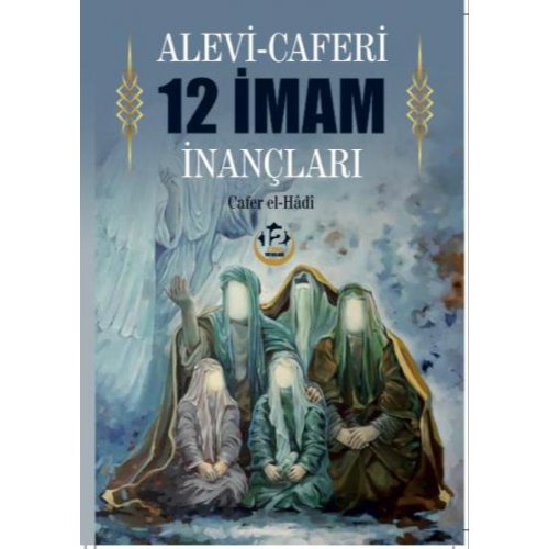 Alevi-Caferi Oniki İmam İnançları