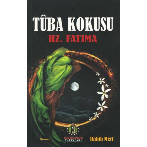Tûba Kokusu Hz. Fatıma (s.a)