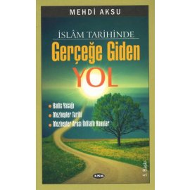 İslâm Tarihinde Gerçeğe Giden Yol