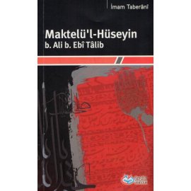 Maktelü'l-Hüseyin b. Ali b. Ebî Tâlib