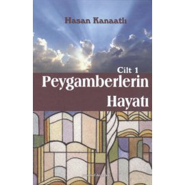 Peygamberlerin Hayatı - C.1