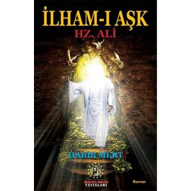 İlham-ı Aşk Hz. Ali (a.s)