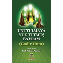 Unutulmaya Yüz Tutmuş Bayram Gadir Hum