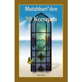 Mutahhari'den 20 Konuşma