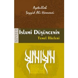 İslamî Düşüncenin Temel İlkeleri