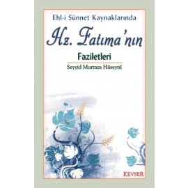 Hz. Fatıma'nın (s.a) Faziletleri