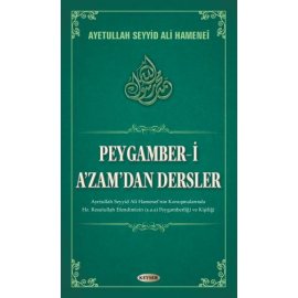 Peygamber-i A'azam'dan Dersler