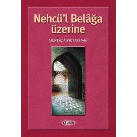 Nehcü'l Belâğa Üzerine