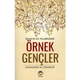 İslam'ın İlk Yıllarındaki Örnek Gençler