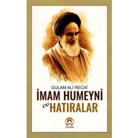 İmam Humeyni ve Hatıralar