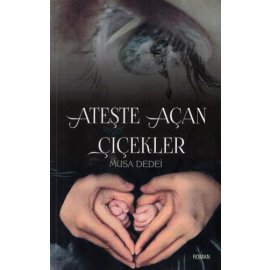 Ateşte Açan Çiçekler