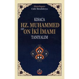 Kısaca Hz. Muhammed ve On İki İmamı Tanıyalım