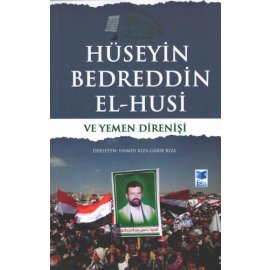 Hüseyin Bedreddin El-Husi ve Yemen Direnişi