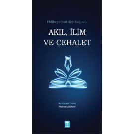 Ehlibeyt Hadisleri Işığında Akıl, İlim ve Cehalet