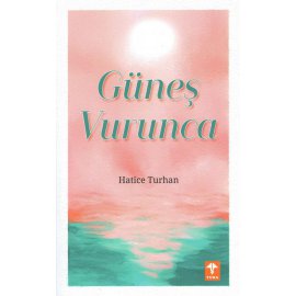 Güneş Vurunca